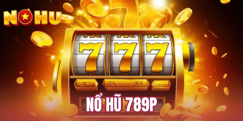 Nổ hũ 789P